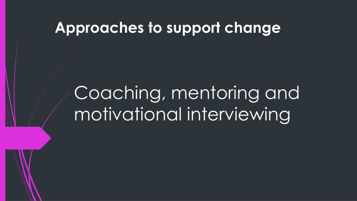 approaches to support change