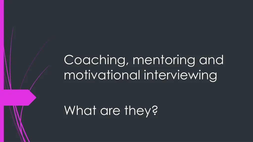 coaching mentoring and motivational interviewing
