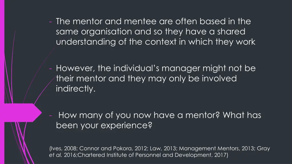 the mentor and mentee are often based in the same