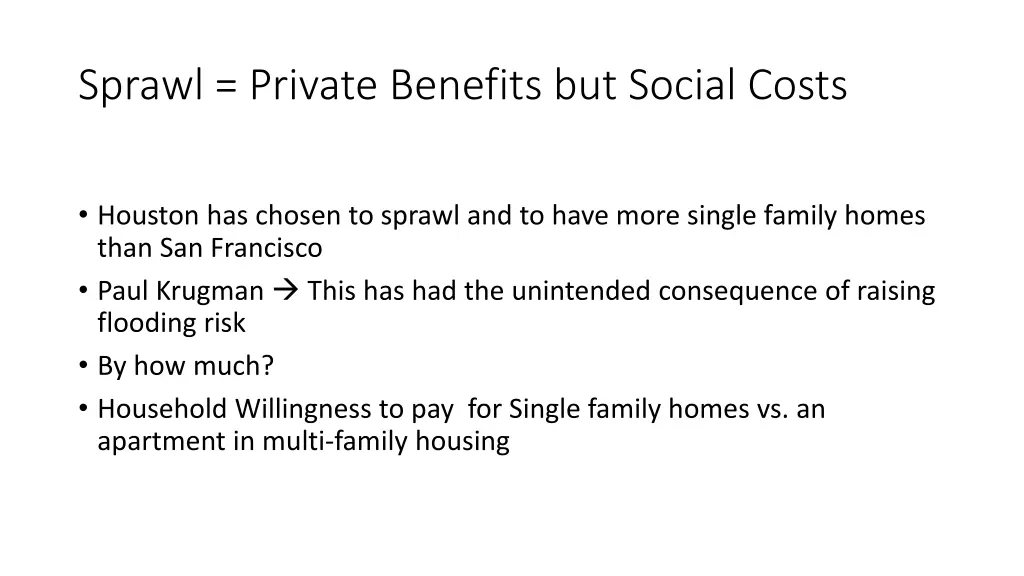 sprawl private benefits but social costs