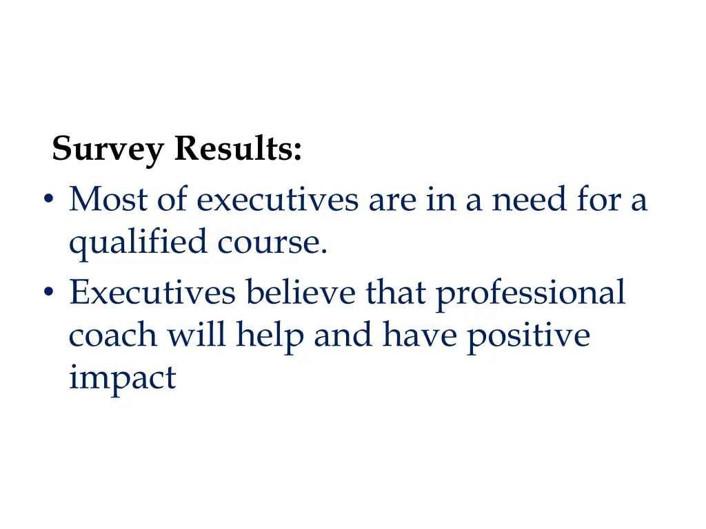 survey results most of executives are in a need