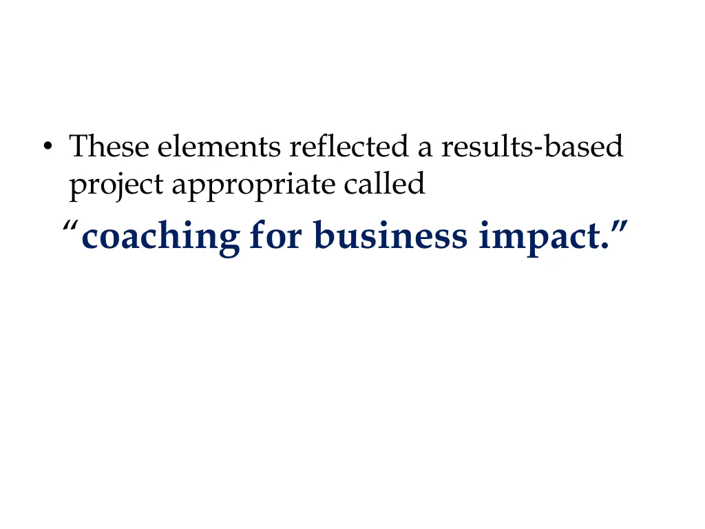 these elements reflected a results based project