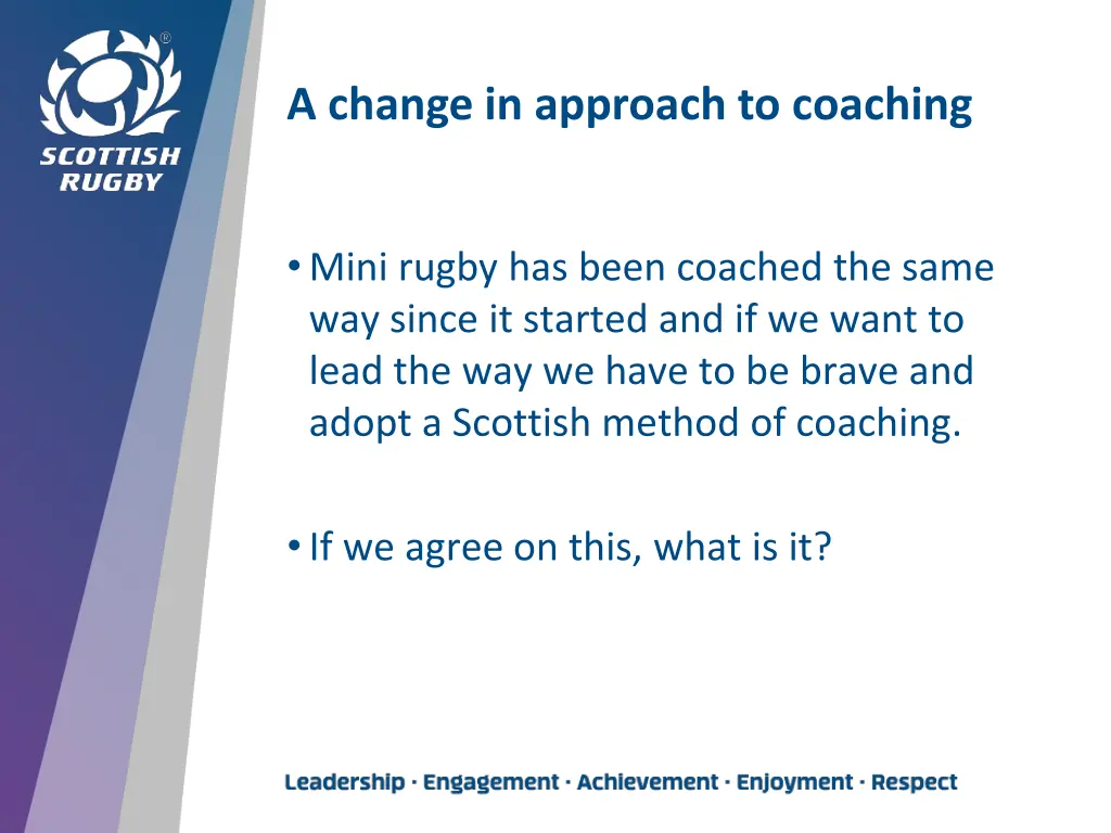 a change in approach to coaching