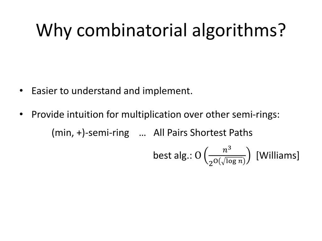 why combinatorial algorithms