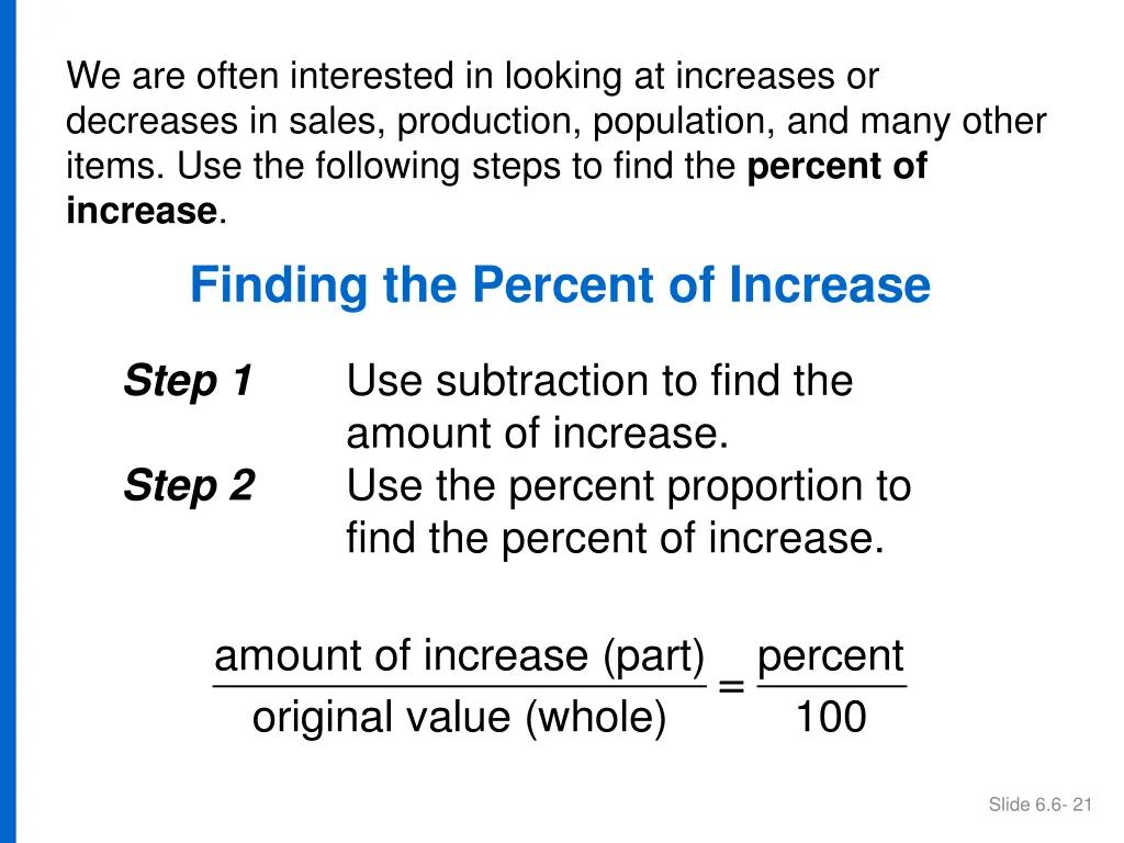 we are often interested in looking at increases
