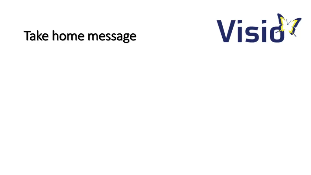 take home take home message