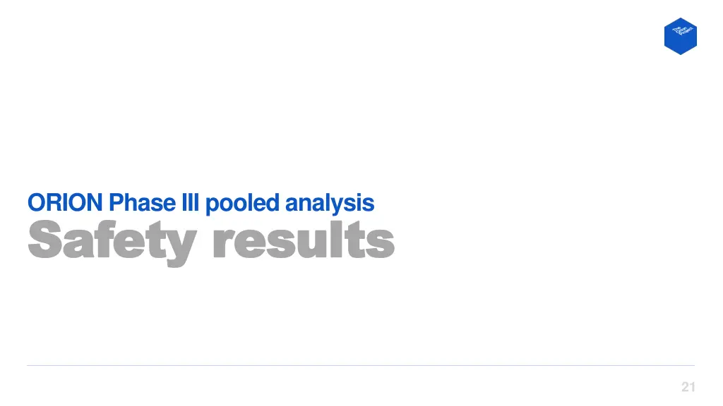 orion phase iii pooled analysis safety results