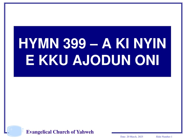 hymn 399 a ki nyin e kku ajodun oni