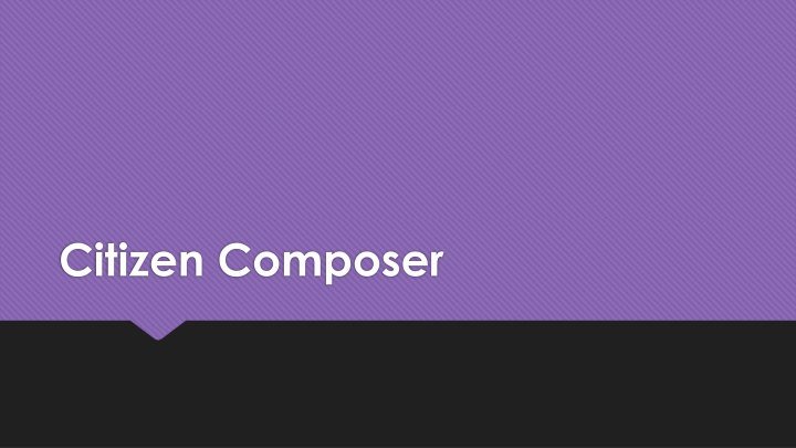citizen composer