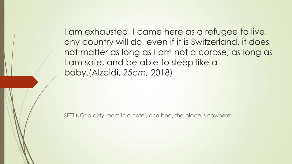 i am exhausted i came here as a refugee to live