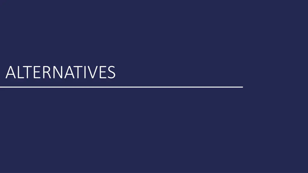 alternatives
