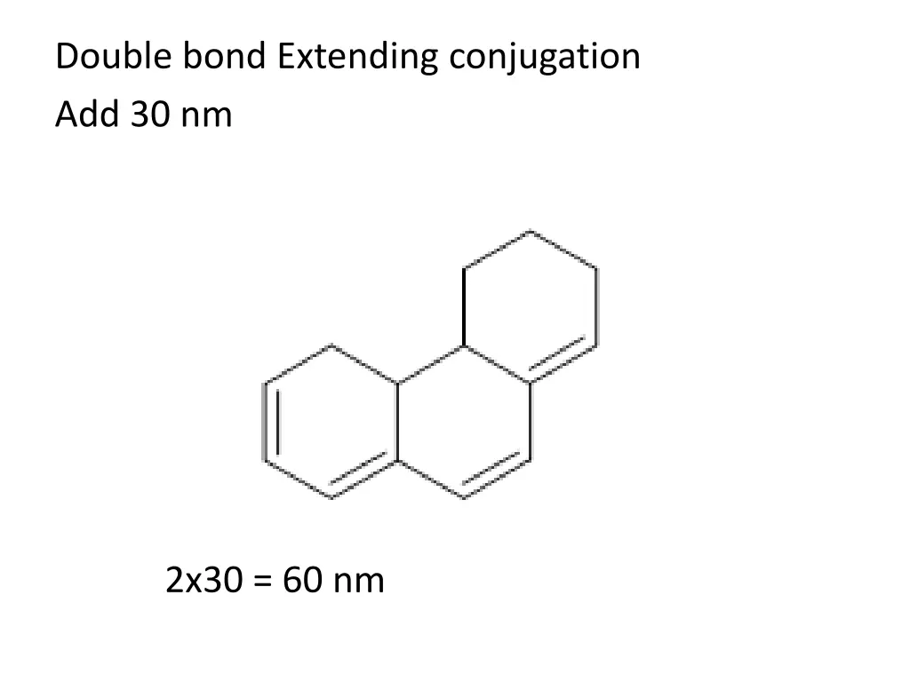 double bond extending conjugation add 30 nm