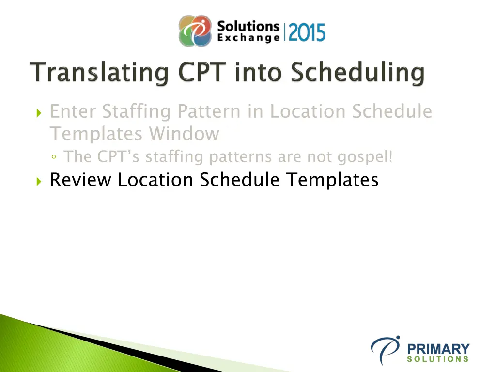 enter staffing pattern in location schedule 1