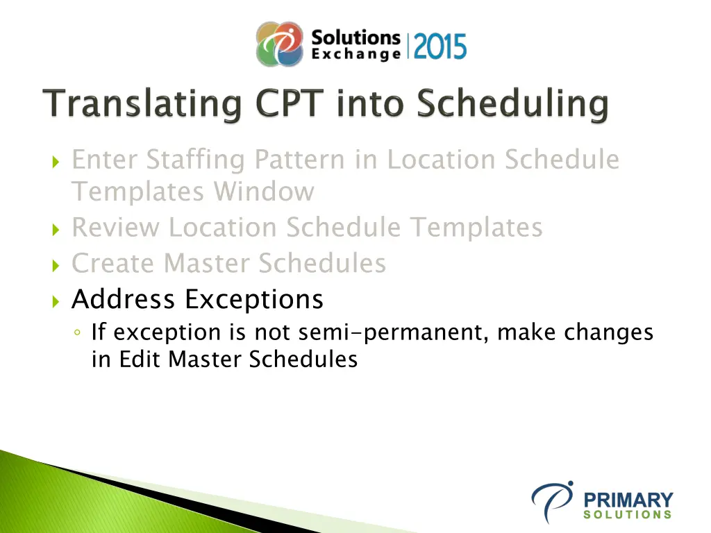 enter staffing pattern in location schedule 3