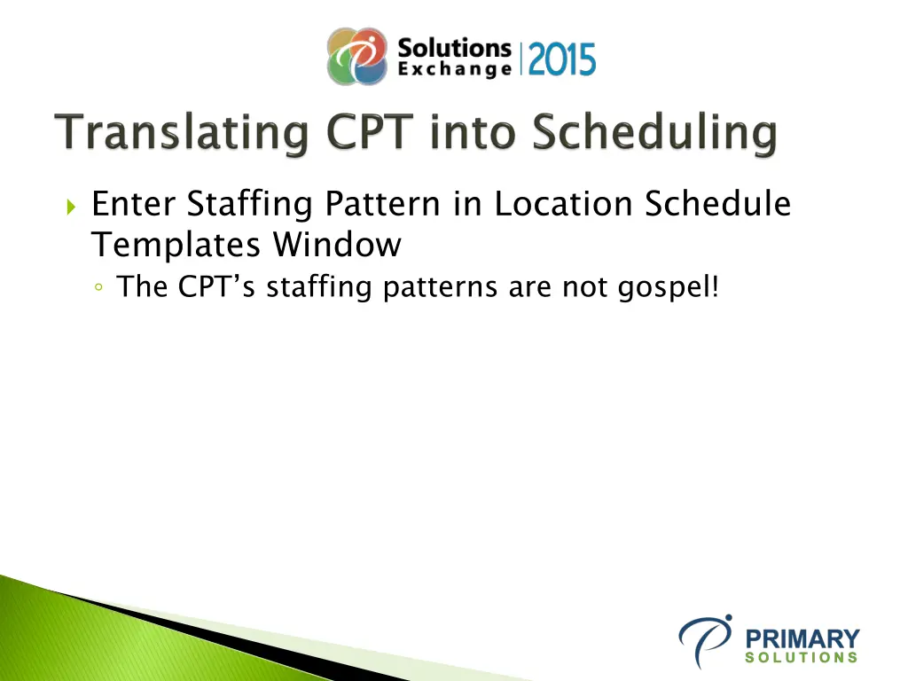 enter staffing pattern in location schedule