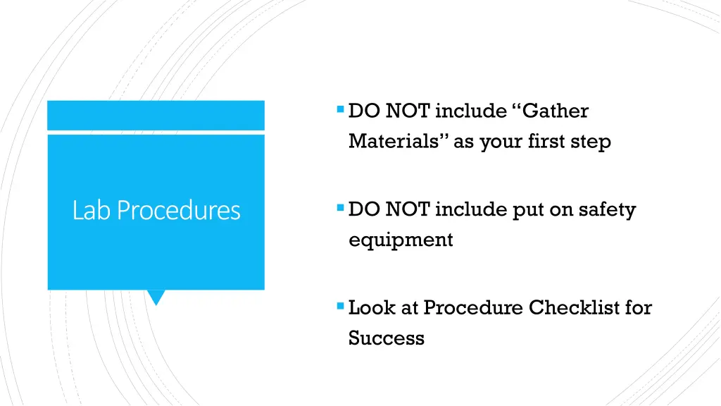 do not include gather materials as your first step