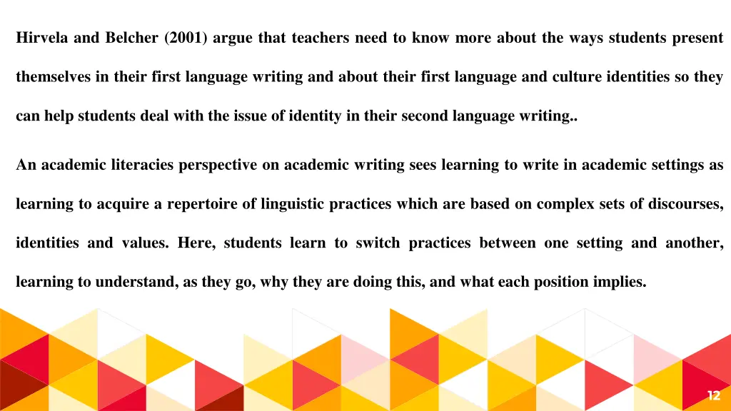 hirvela and belcher 2001 argue that teachers need