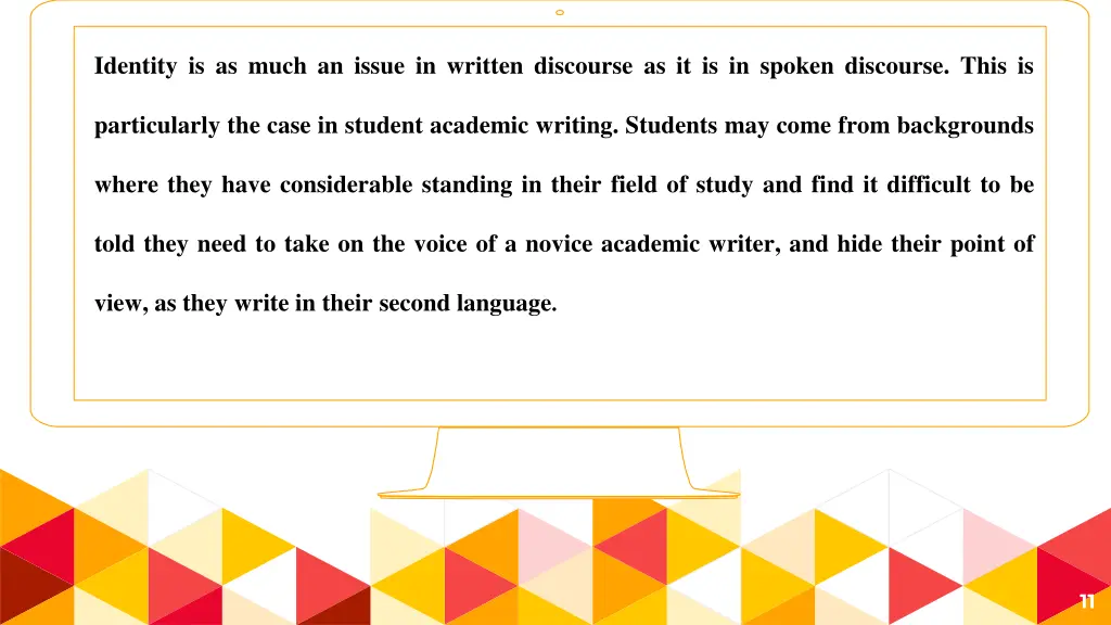 identity is as much an issue in written discourse