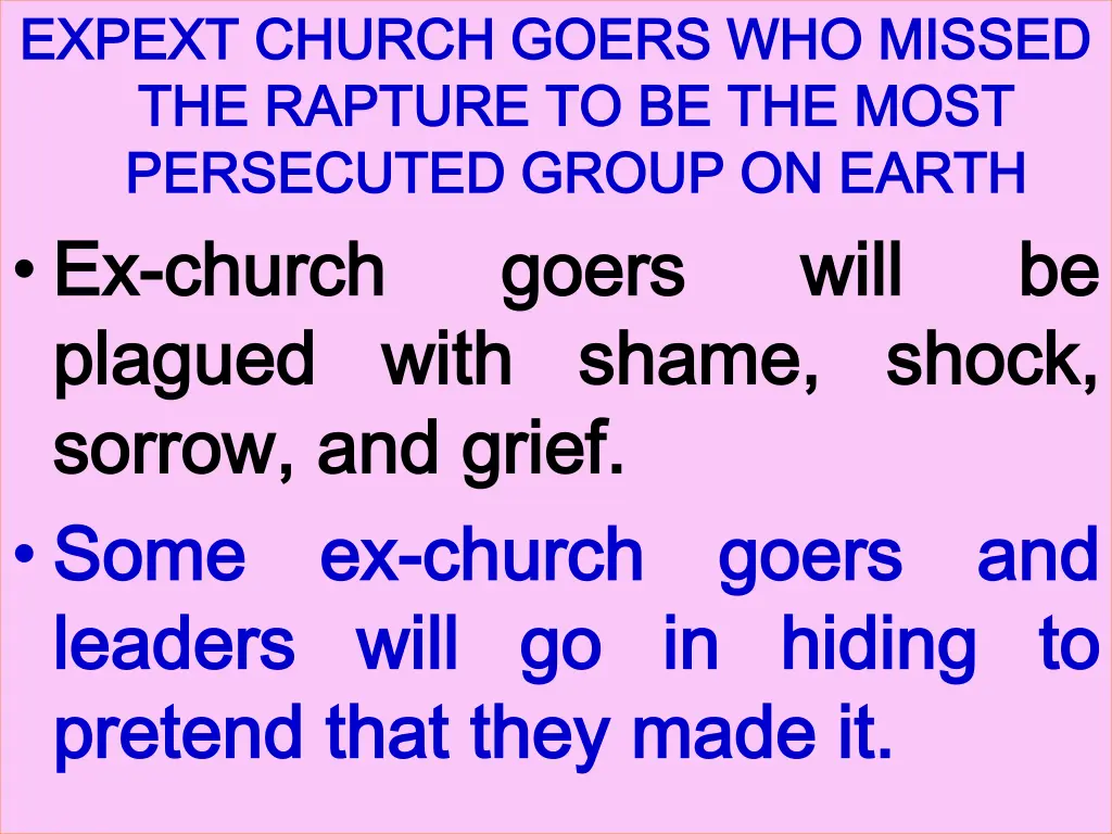 expext church goers who missed expext church