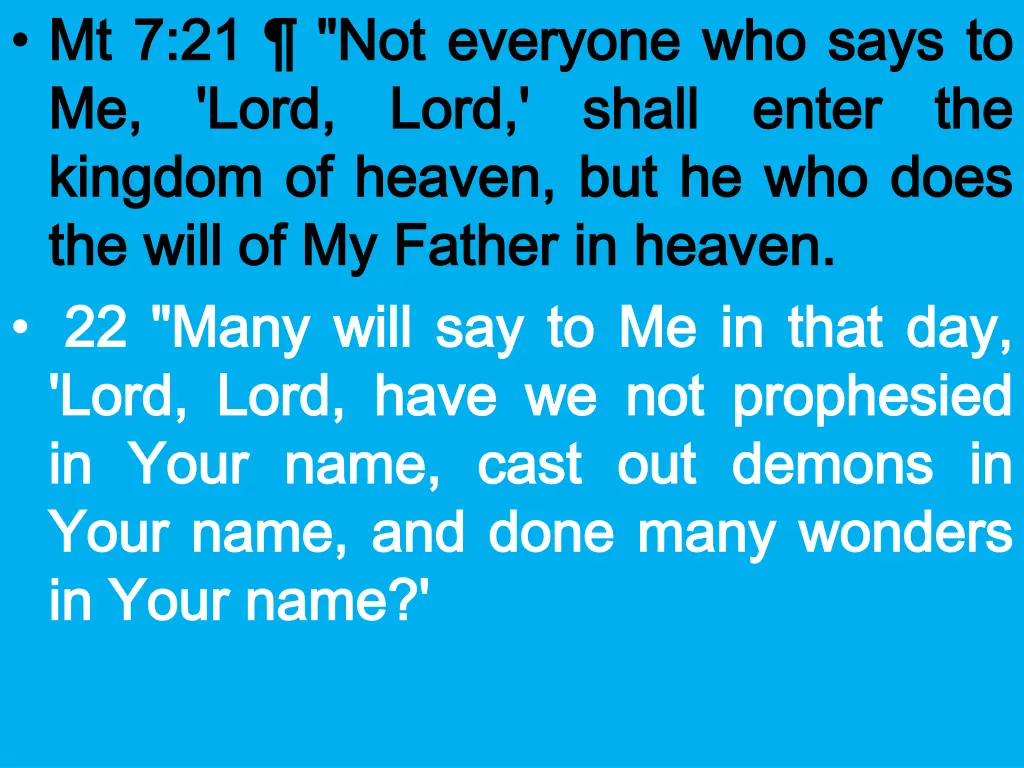 mt mt 7 7 21 me me kingdom kingdom of of heaven