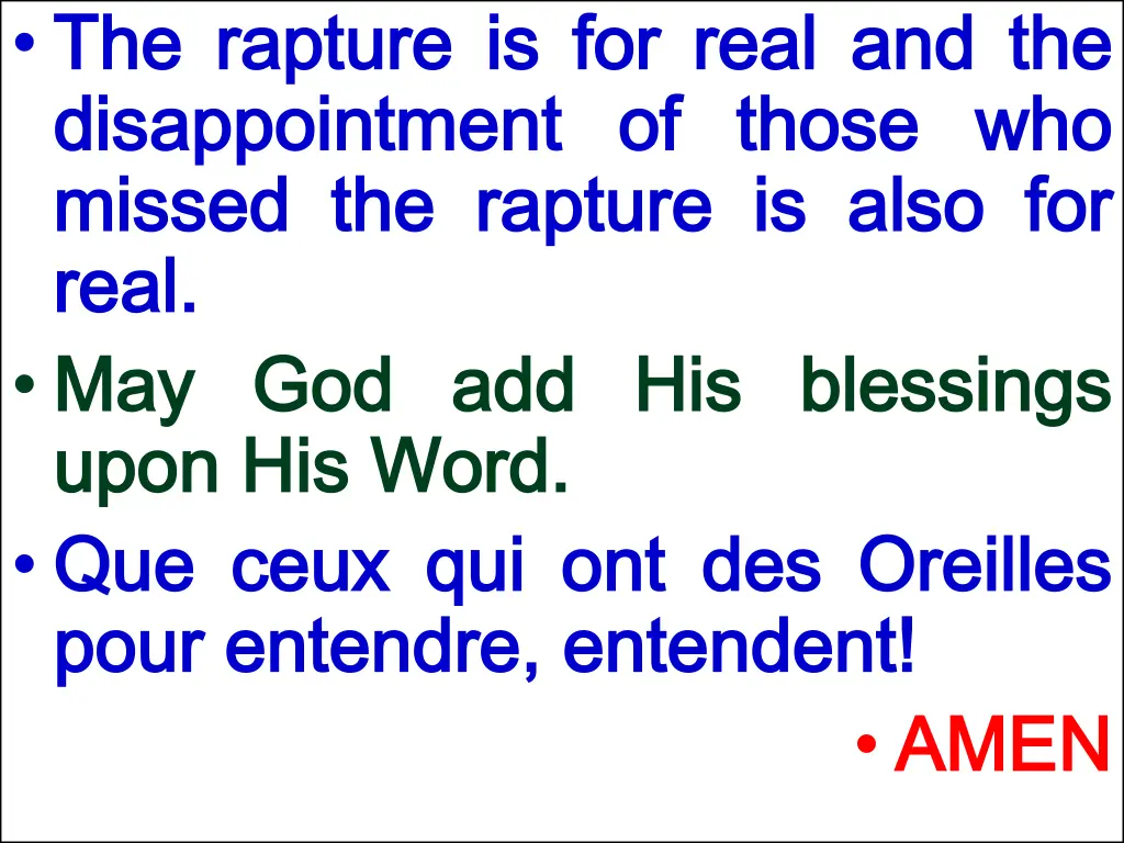 the the rapture rapture is is for disappointment