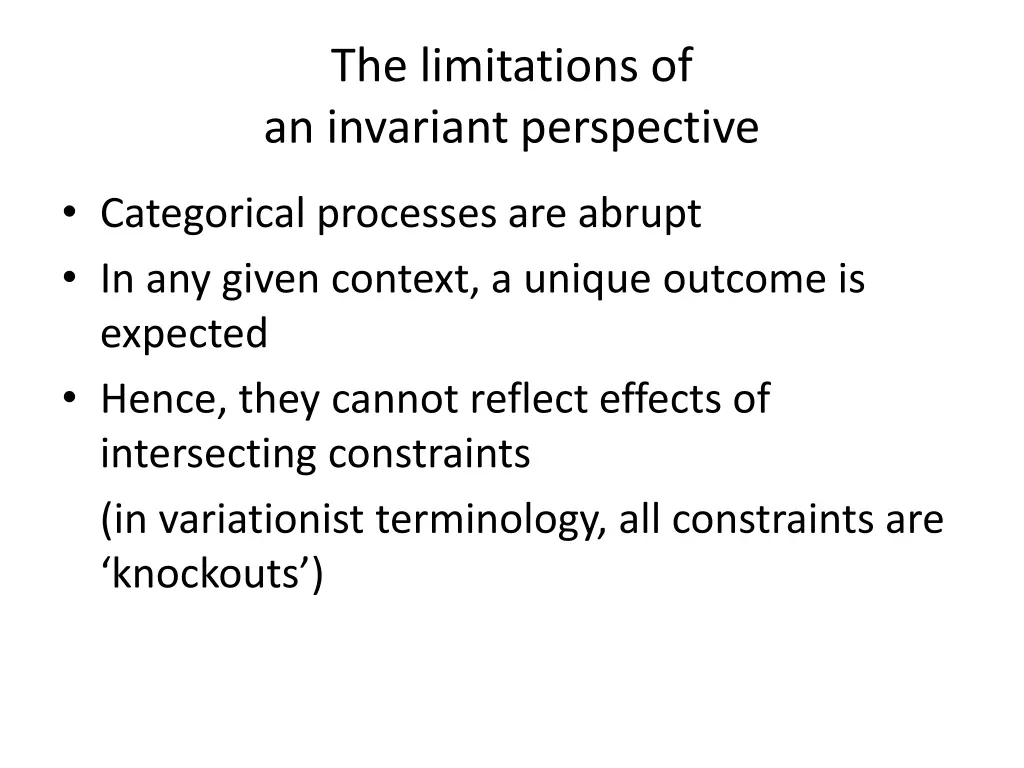 the limitations of an invariant perspective