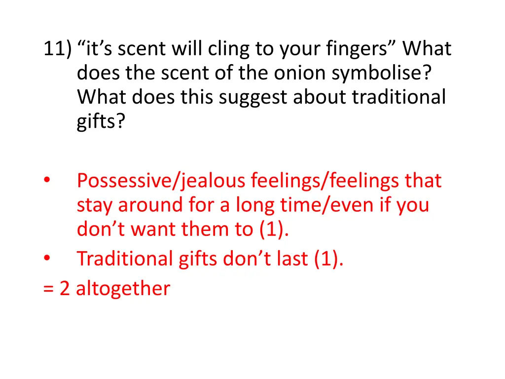 11 it s scent will cling to your fingers what
