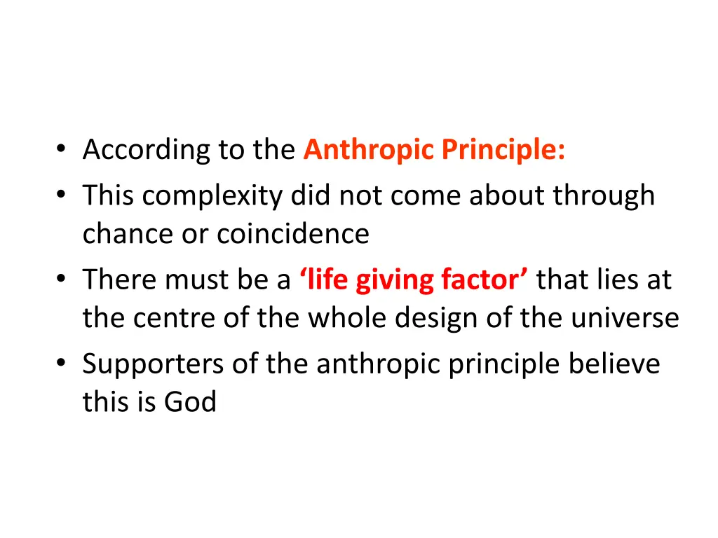 according to the anthropic principle this