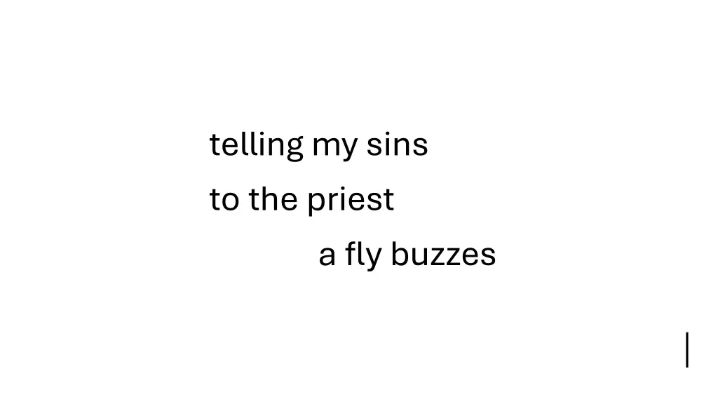 telling my sins to the priest a fly buzzes