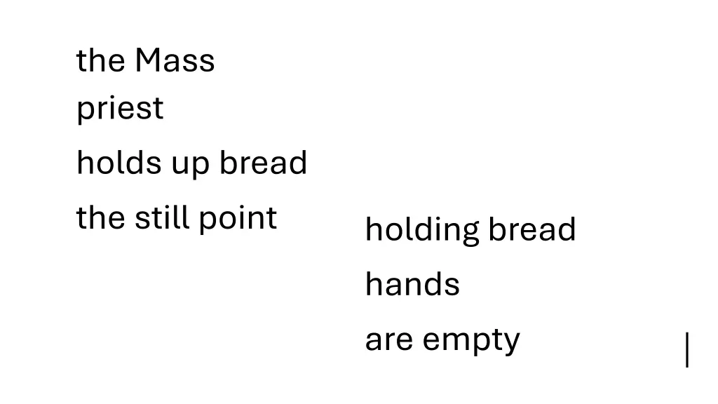 the mass priest holds up bread the still point