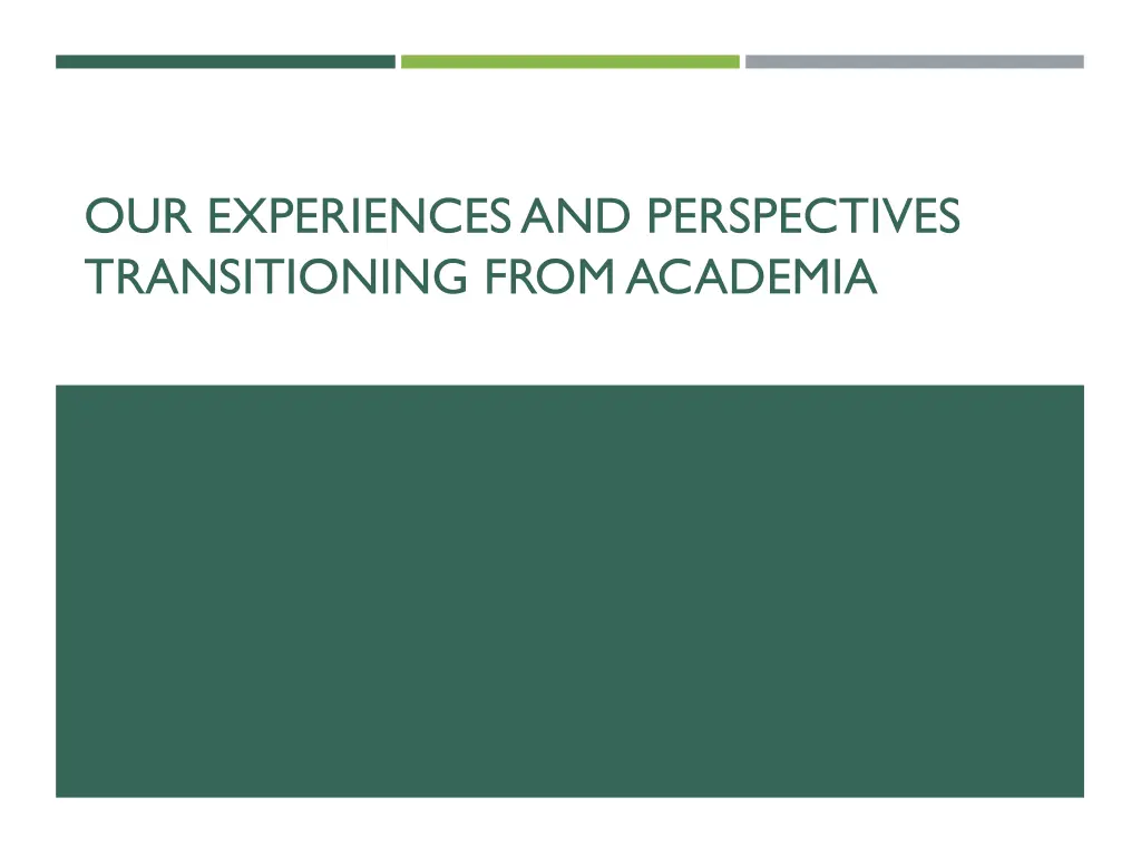 our experiences and perspectives transitioning