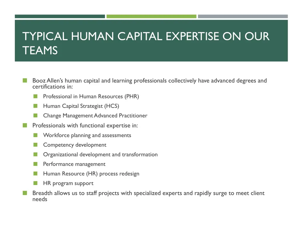 typical human capital expertise on our teams