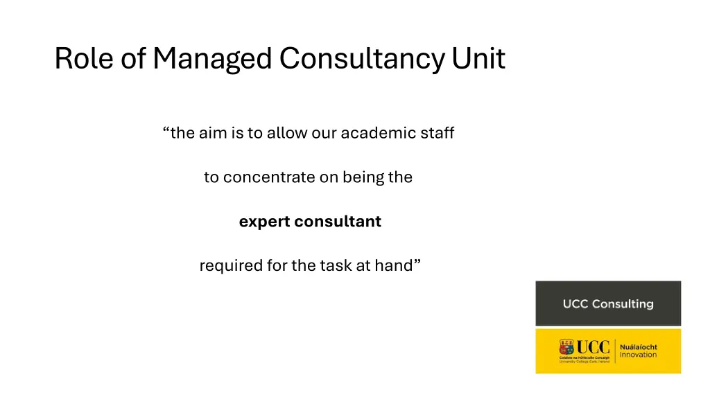 role of managed consultancy unit