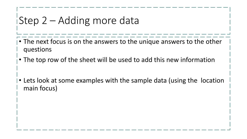 step 2 adding more data