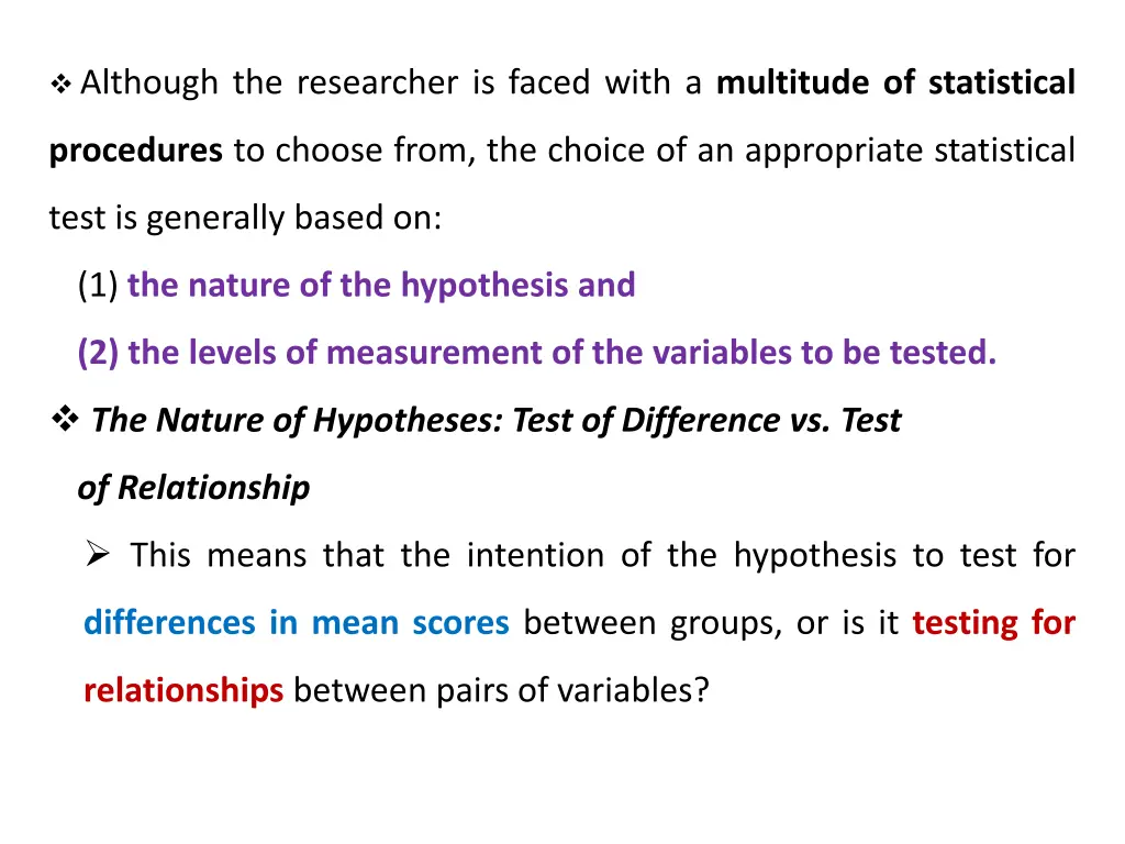 although the researcher is faced with a multitude