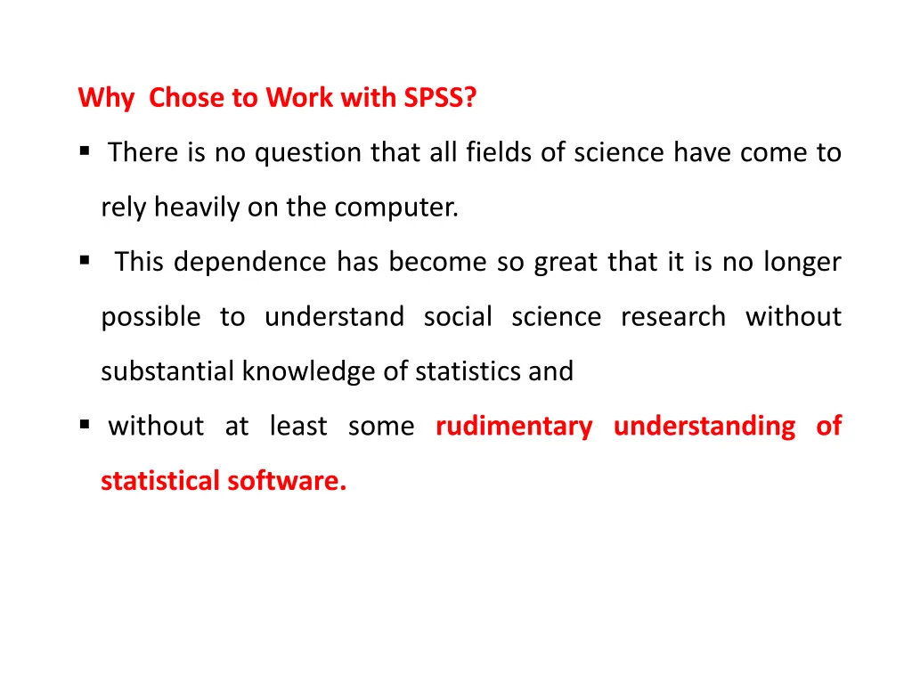 why chose to work with spss
