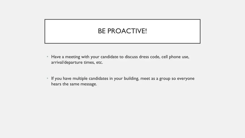be proactive