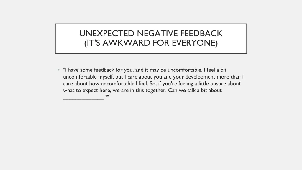 unexpected negative feedback it s awkward