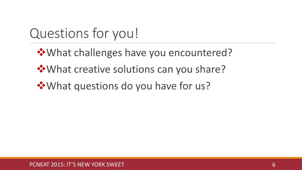 questions for you what challenges have