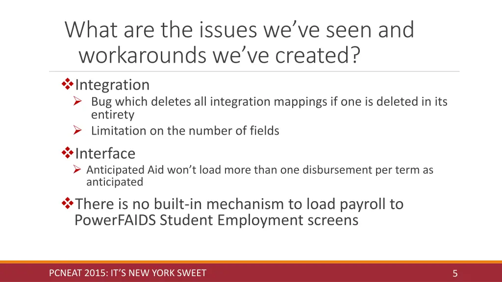 what are the issues we ve seen and workarounds