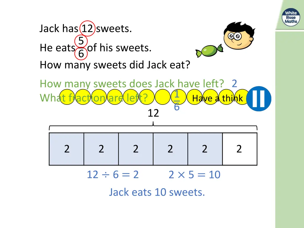jack has 12 sweets he eats 5 6 of his sweets