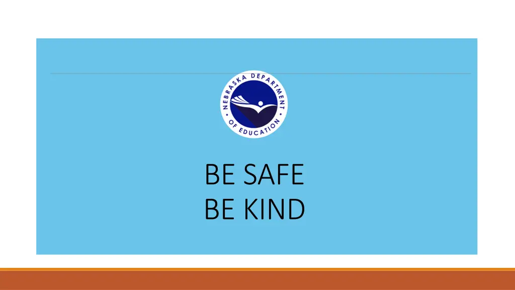be safe be kind