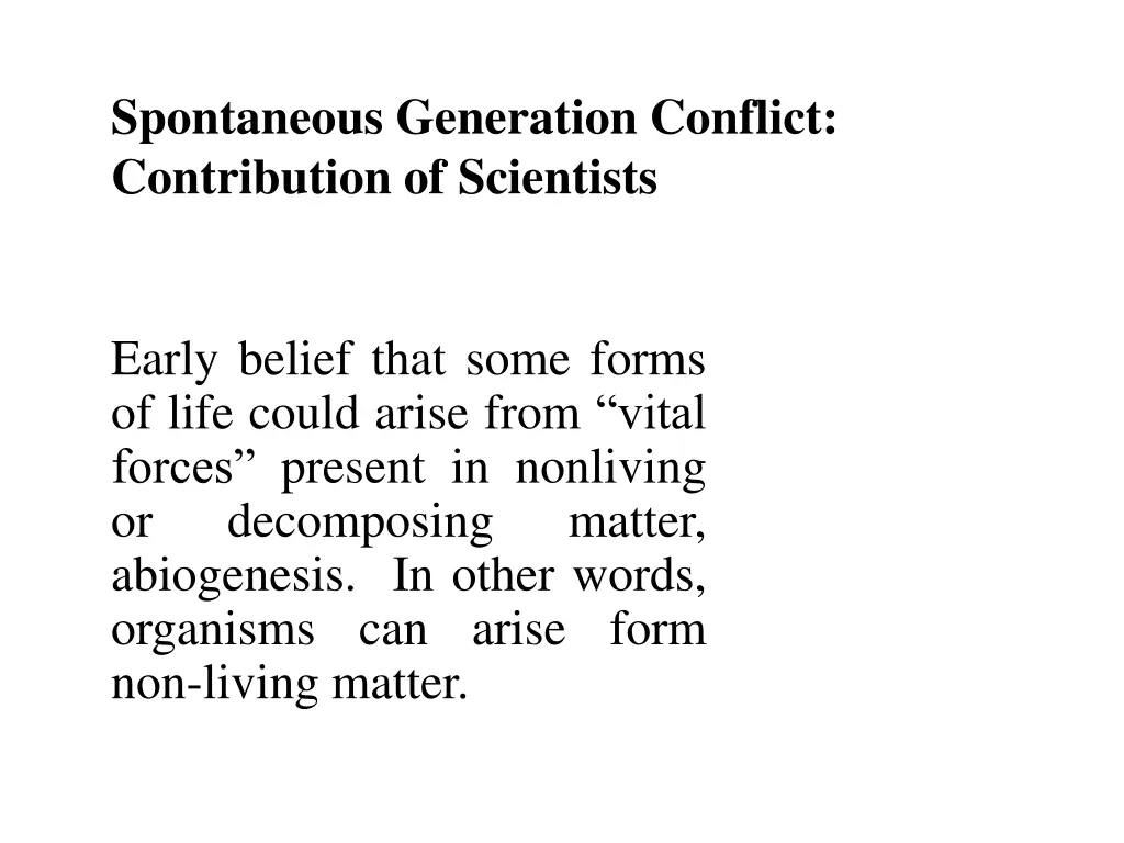 spontaneous generation conflict contribution