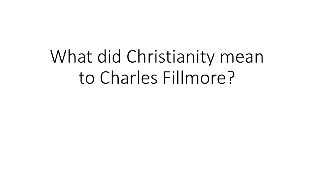 what did christianity mean to charles fillmore