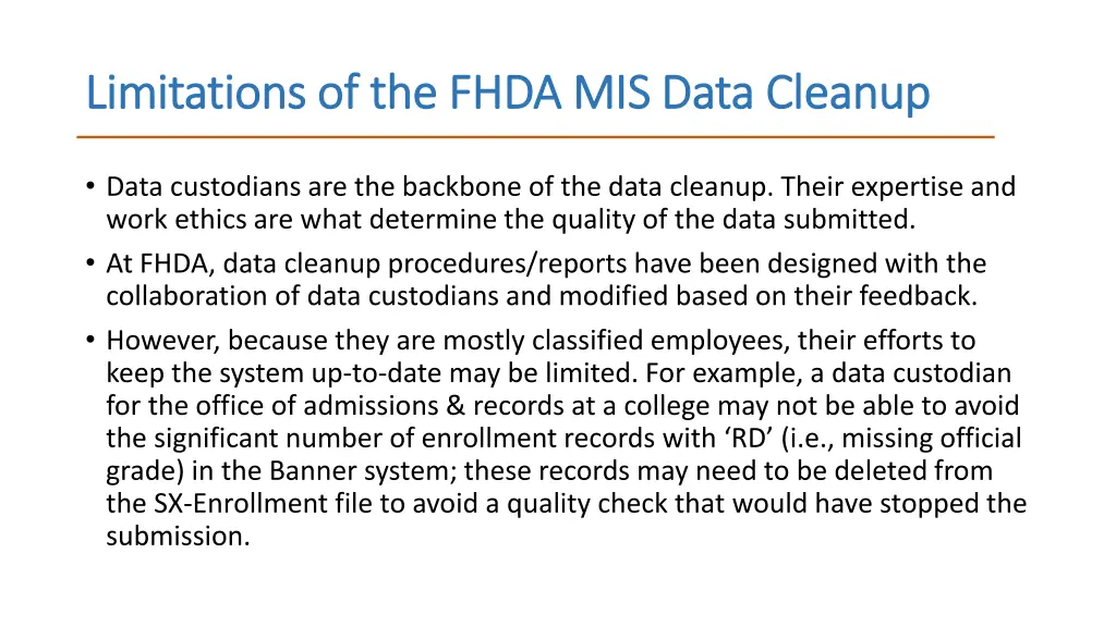 limitations of the fhda mis data cleanup