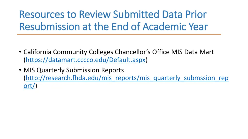 resources to review submitted data prior