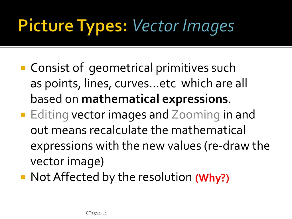 consist of geometricalprimitivessuch aspoints