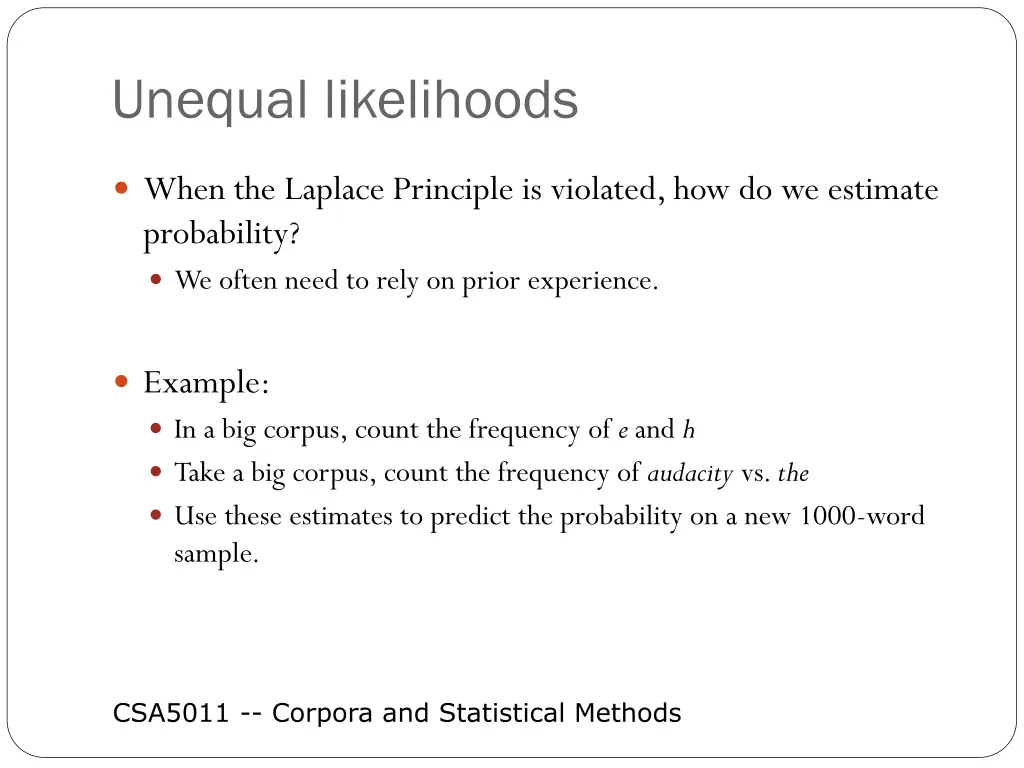 unequal likelihoods