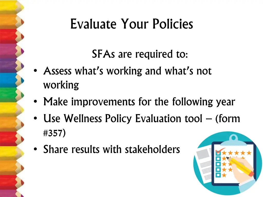 evaluate your policies