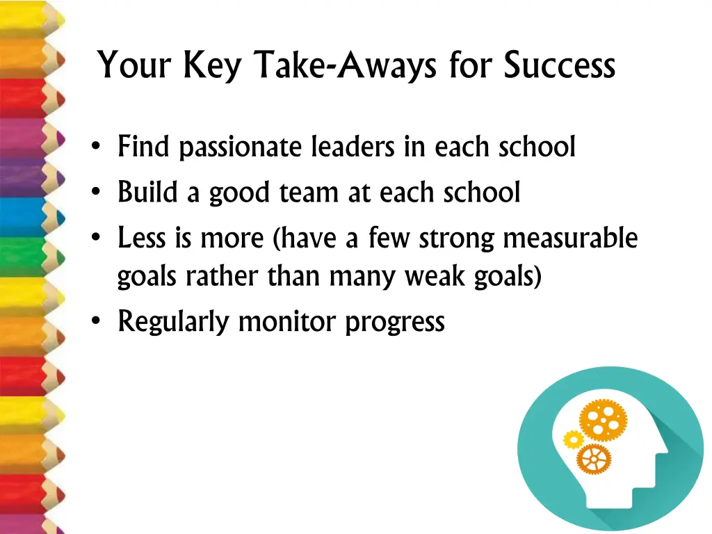 your key take aways for success
